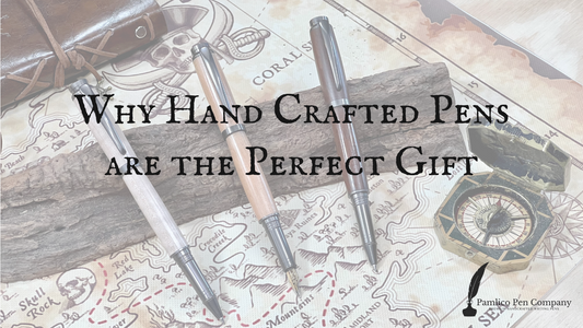 Why Hand Crafted Pens are the Perfect Gift