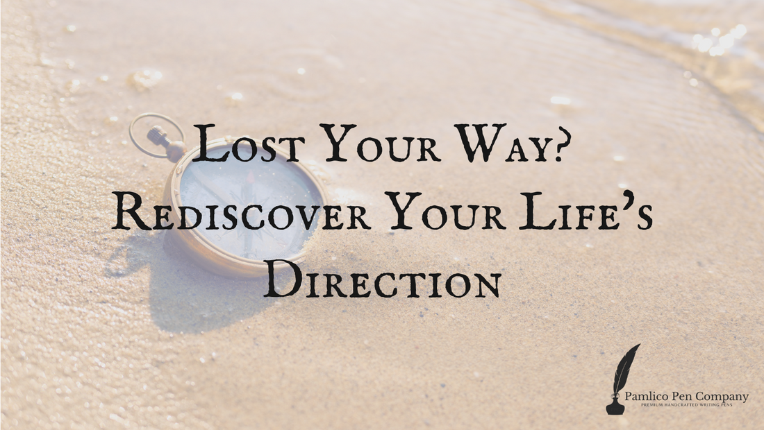 Lost Your Way? Rediscover Your Life's Direction